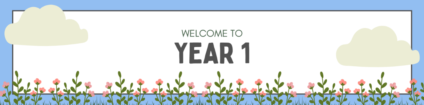 Banner with the text “Welcome to Year 1” in bold, surrounded by green plants with pink flowers and two light green clouds on a blue border.